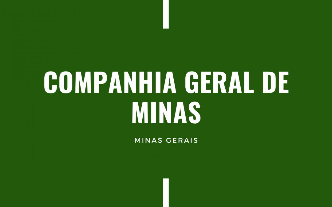 COMPANHIA GERAL DE MINAS